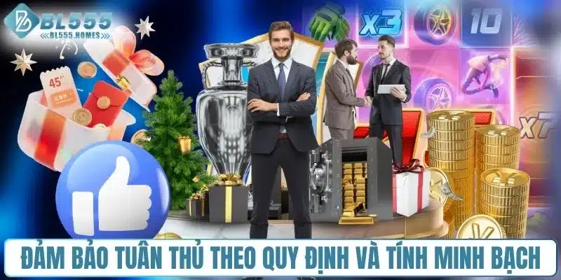 Đảm bảo tuân thủ theo quy định và tính minh bạch