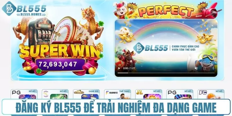 Đăng ký BL555 để được trải nghiệm kho game khủng