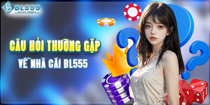 Góc giải đáp chi tiết về trang chủ BL555