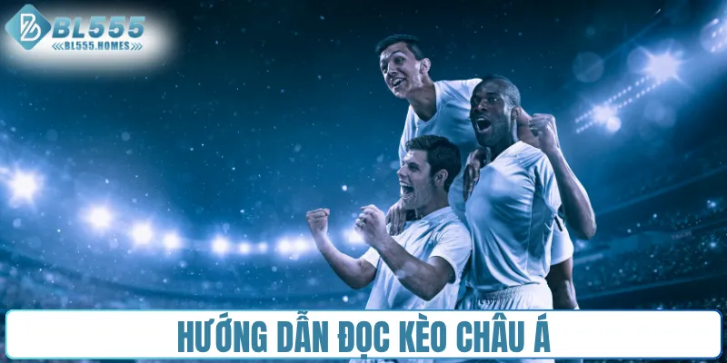 Hướng dẫn đọc kèo châu Á