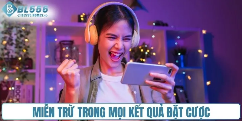 Miễn trừ trong mọi kết quả đặt cược