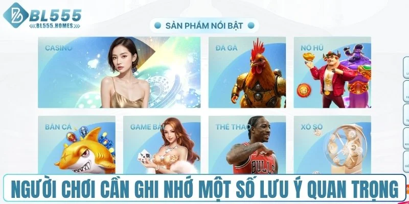 Người chơi cần ghi nhớ một số lưu ý quan trọng