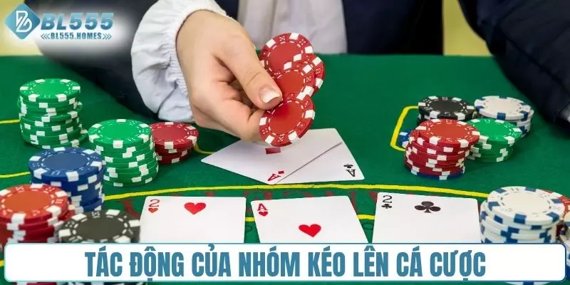 Nhóm kéo và các tác động tiêu cực lên cá cược