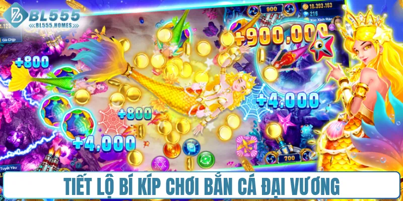 Tiết lộ bí kíp chơi bắn cá Đại Vương