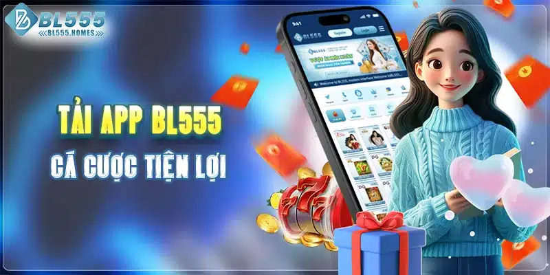 Tải app BL555 dễ dàng trên điện thoại